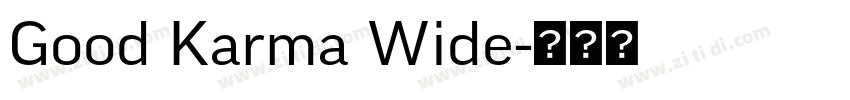 Good Karma Wide字体转换 Good Karma Wide字体转换